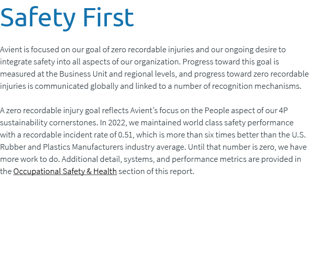 Safety First Avient is focused on our goal of zero recordable injuries and our ongoing desire to integrate safety int...